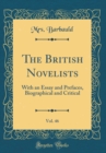 Image for The British Novelists, Vol. 46: With an Essay and Prefaces, Biographical and Critical (Classic Reprint)