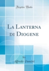 Image for La Lanterna di Diogene (Classic Reprint)