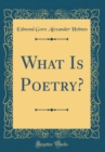 Image for What Is Poetry? (Classic Reprint)