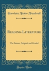 Image for Reading-Literature: The Primer, Adapted and Graded (Classic Reprint)