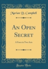 Image for An Open Secret: A Farce in Two Acts (Classic Reprint)