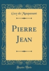 Image for Pierre Jean (Classic Reprint)