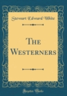 Image for The Westerners (Classic Reprint)