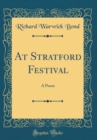 Image for At Stratford Festival: A Poem (Classic Reprint)