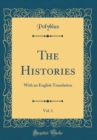 Image for The Histories, Vol. 1: With an English Translation (Classic Reprint)