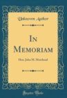 Image for In Memoriam: Hon. John M. Morehead (Classic Reprint)