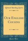 Image for Our English Cousins (Classic Reprint)