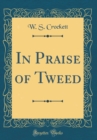 Image for In Praise of Tweed (Classic Reprint)