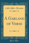 Image for A Garland of Verse (Classic Reprint)