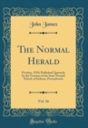 Image for The Normal Herald, Vol. 16: October, 1910; Published Quarterly by the Trustees of the State Normal School, of Indiana, Pennsylvania (Classic Reprint)