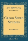Image for Gregg Speed Studies (Classic Reprint)