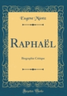 Image for Raphael: Biographie Critique (Classic Reprint)