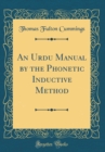Image for An Urdu Manual by the Phonetic Inductive Method (Classic Reprint)