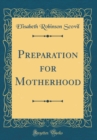 Image for Preparation for Motherhood (Classic Reprint)