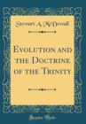 Image for Evolution and the Doctrine of the Trinity (Classic Reprint)