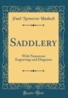 Image for Saddlery: With Numerous Engravings and Diagrams (Classic Reprint)