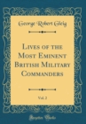 Image for Lives of the Most Eminent British Military Commanders, Vol. 2 (Classic Reprint)