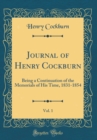 Image for Journal of Henry Cockburn, Vol. 1: Being a Continuation of the Memorials of His Time, 1831-1854 (Classic Reprint)