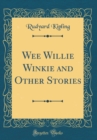 Image for Wee Willie Winkie and Other Stories (Classic Reprint)