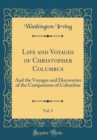 Image for Life and Voyages of Christopher Columbus, Vol. 5: And the Voyages and Discoveries of the Companions of Columbus (Classic Reprint)