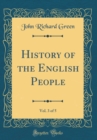 Image for History of the English People, Vol. 3 of 5 (Classic Reprint)