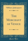 Image for The Merchant of Venice (Classic Reprint)