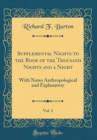 Image for Supplemental Nights to the Book of the Thousand Nights and a Night, Vol. 3: With Notes Anthropological and Explanatory (Classic Reprint)