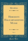Image for Herodoti Halicarnassensis Musae, Vol. 1 (Classic Reprint)