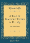 Image for A Tale of Fraunces Tavern A. D. 1765: And Other Poems (Classic Reprint)