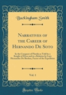 Image for Narratives of the Career of Hernando De Soto, Vol. 1: In the Conquest of Florida as Told by a Knight of Elvas and in a Relation by Luys Hernandez De Biedma, Factor of the Expedition (Classic Reprint)