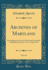 Image for Archives of Maryland, Vol. 64: Proceedings and Acts of the General Assembly of Maryland, October 1773 to April 1774 (Classic Reprint)