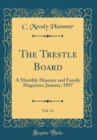 Image for The Trestle Board, Vol. 11: A Monthly Masonic and Family Magazine; January, 1897 (Classic Reprint)