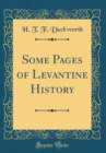 Image for Some Pages of Levantine History (Classic Reprint)