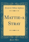Image for Mattie-a Stray (Classic Reprint)