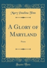 Image for A Glory of Maryland: Poem (Classic Reprint)