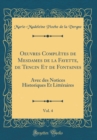 Image for Oeuvres Completes de Mesdames de la Fayette, de Tencin Et de Fontaines, Vol. 4: Avec des Notices Historiques Et Litteraires (Classic Reprint)