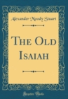 Image for The Old Isaiah (Classic Reprint)