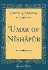 Image for &#39;Umar of Nishapur (Classic Reprint)