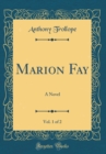 Image for Marion Fay, Vol. 1 of 2: A Novel (Classic Reprint)
