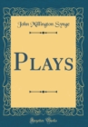Image for Plays (Classic Reprint)