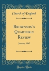 Image for Brownson&#39;s Quarterly Review: January, 1847 (Classic Reprint)