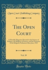 Image for The Open Court, Vol. 39: A Monthly Magazine Devoted to the Science of Religion, the Religion of Science, and the Extension of the Religious Parliament Idea; June, 1925 (Classic Reprint)