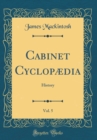 Image for Cabinet Cyclopædia, Vol. 5: History (Classic Reprint)