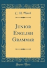 Image for Junior English Grammar (Classic Reprint)