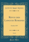 Image for Revue des Langues Romanes, Vol. 8: Octobre 1875 (Classic Reprint)