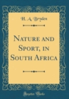 Image for Nature and Sport, in South Africa (Classic Reprint)