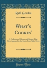 Image for What&#39;s Cookin&#39;: A Collection of Menus and Recipes That Have Appeared in the Santa Ynez Valley News (Classic Reprint)