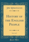 Image for History of the English People, Vol. 1 of 5 (Classic Reprint)