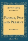 Image for Panama, Past and Present (Classic Reprint)