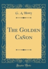 Image for The Golden Canon (Classic Reprint)